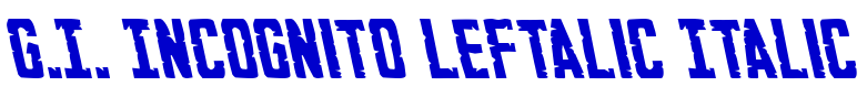 G.I. Incognito Leftalic Italic шрифт